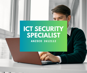 ICT Security Specialist ANZSCO 2612112